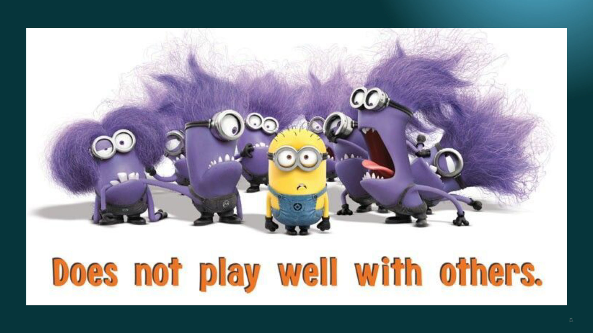 humorous take on working with people who have closed mindsets using Minions